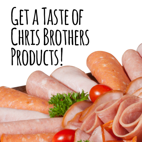 Get a Taste of Chris Brothers Products